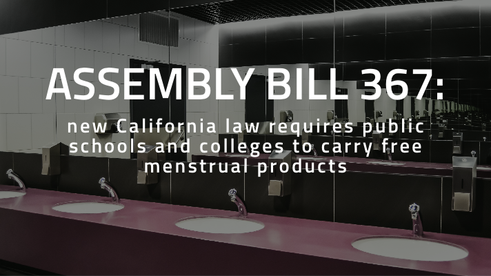 New California Law Requires Public Schools And Colleges To Carry Free Menstrual Products Dolan 